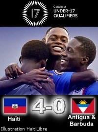 Haïti - Qualif. U-17 Mondial Qatar 2026 : Haïti s’impose [4-0] face à Antigua-et-Barbuda