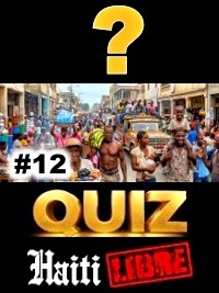 Haiti - Quiz : Did You Know ? #12