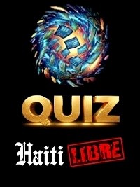 Haïti - FLASH : 150 jeux maintenant disponibles sur «Quiz.HaitiLibre» (juin 2026)