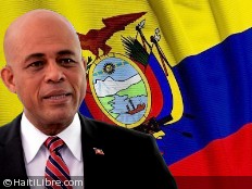 Haïti - Diplomatie : Le Président Martelly se rend aujourd’hui en Équateur