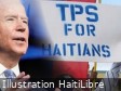 Haiti - Politic : Biden will protect hundreds of thousands of Haitians from expulsion