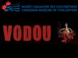 Haïti - Religion : Exposition «Vodou» au Musée canadien des civilisations